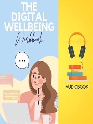 cover image of The Digital Wellbeing Workbook